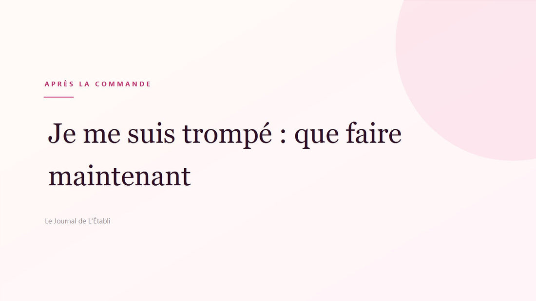 Je me suis trompé : que faire maintenant